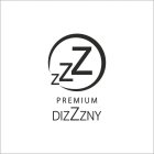 PREMIUM DIZZZNY ZZZ