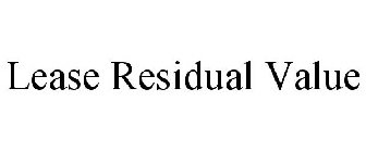 LEASE RESIDUAL VALUE