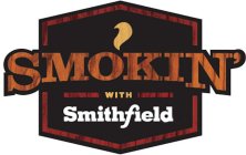 SMOKIN' WITH SMITHFIELD
