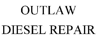 OUTLAW DIESEL REPAIR