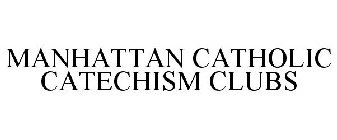 MANHATTAN CATHOLIC CATECHISM CLUBS