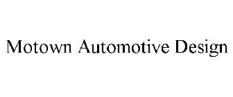 MOTOWN AUTOMOTIVE DESIGN