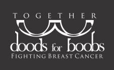 TOGETHER DOODS FOR BOOBS FIGHTING BREAST CANCER