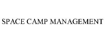 SPACE CAMP MANAGEMENT