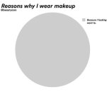 REASONS WHY I WEAR MAKEUP @BEAUTYCON BECAUSE I FUCKING WANT TO