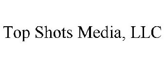 TOP SHOTS MEDIA, LLC