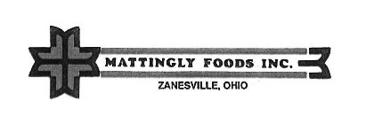 MATTINGLY FOODS INC. ZANESVILLE, OHIO