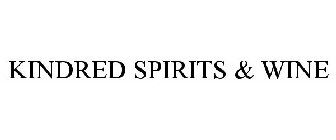 KINDRED SPIRITS & WINE