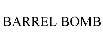 BARREL BOMB