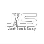 JLS JUST LOOK SEXY