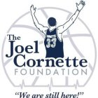 THE JOEL CORNETTE FOUNDATION 