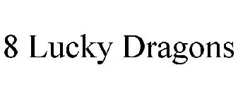 8 LUCKY DRAGONS