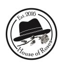 EST. 2016 HOUSE OF ROSES