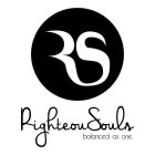 RIGHTEOUSOULS BALANCED AS ONE. RS