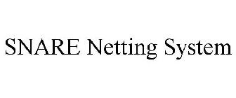 SNARE NETTING SYSTEM