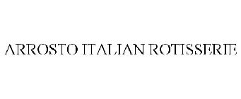 ARROSTO ITALIAN ROTISSERIE