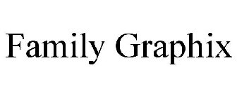 FAMILY GRAPHIX