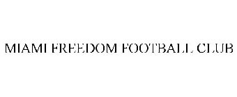 MIAMI FREEDOM FOOTBALL CLUB