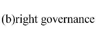 (B)RIGHT GOVERNANCE
