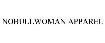 NOBULLWOMAN APPAREL