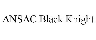 ANSAC BLACK KNIGHT