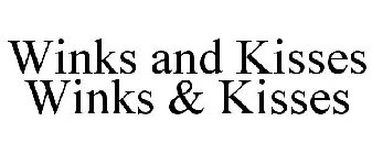 WINKS AND KISSES WINKS & KISSES
