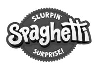 SLURPIN' SPAGHETTI SURPRISE!