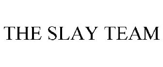 THE SLAY TEAM