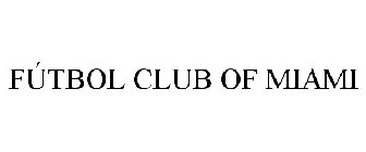 FÚTBOL CLUB OF MIAMI