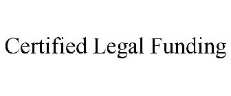 CERTIFIED LEGAL FUNDING