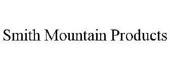 SMITH MOUNTAIN PRODUCTS