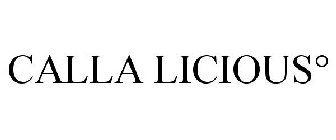 CALLA LICIOUS°