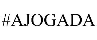 #AJOGADA