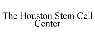 THE HOUSTON STEM CELL CENTER