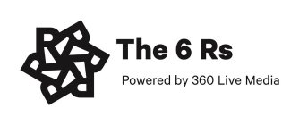 THE 6 RS POWERED BY 360 LIVE MEDIA