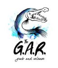 THE G.A.R. GRAB AND RELEASE
