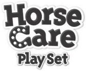 HORSE CARE PLAY SET