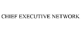 CHIEF EXECUTIVE NETWORK