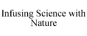 INFUSING SCIENCE WITH NATURE