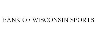 BANK OF WISCONSIN SPORTS