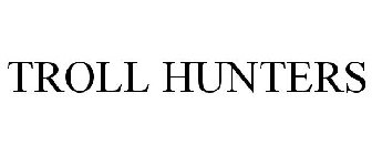 TROLL HUNTERS