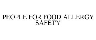 PEOPLE FOR FOOD ALLERGY SAFETY