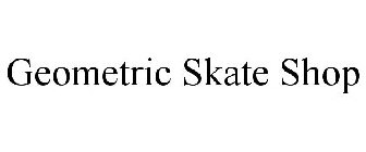 GEOMETRIC SKATE SHOP