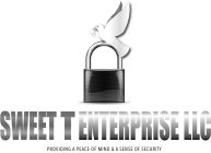 SWEET ENTERPRISES LLC PROVIDING A PEACE OF MIND & A SENSE OF SECURITY