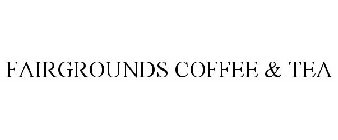 FAIRGROUNDS COFFEE & TEA