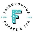 FAIRGROUNDS COFFEE & TEA EST 2016