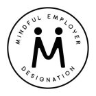 MINDFUL EMPLOYER DESIGNATION