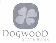 DOGWOOD STATE BANK