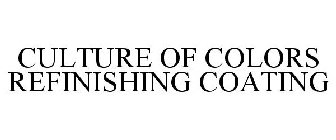 CULTURE OF COLORS REFINISHING COATING