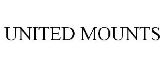 UNITED MOUNTS